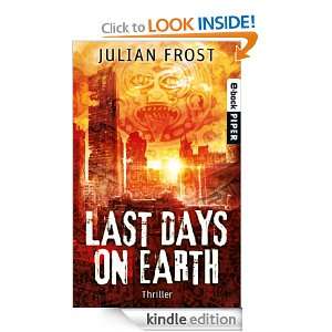 Last days on Earth Thriller (German Edition) Julian Frost  