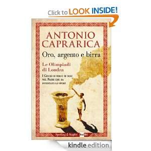 Oro, argento e birra (Saggi) (Italian Edition) Antonio Caprarica 
