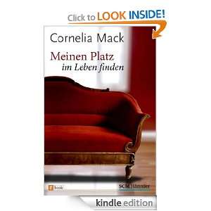 Meinen Platz im Leben finden (German Edition) Cornelia Mack  