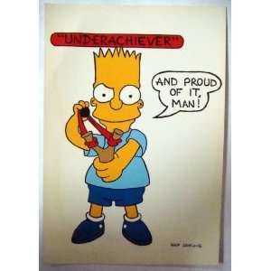 Simpsons~ Simpsons Postcard~ Bart Simpson~ Underachiever and Proud Of 