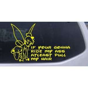 Tinkerbell If your gonna Funny Car Window Wall Laptop Decal Sticker 