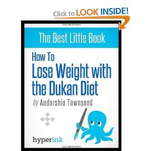 How to Lose Weight with the Dukan Diet: Audarshia Townsend 