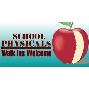   3x6 Vinyl Banner   School Physicals, Walk Ins Welcome 