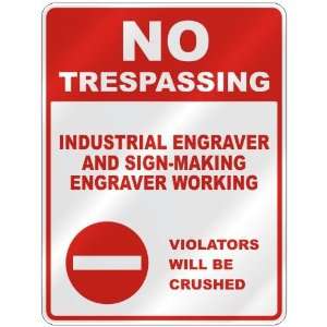 NO TRESPASSING  INDUSTRIAL ENGRAVER AND SIGN MAKING ENGRAVER WORKING 