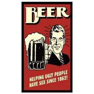    Magnet: BEER   HELPING UGLY PEOPLE SINCE 1862!: Everything Else