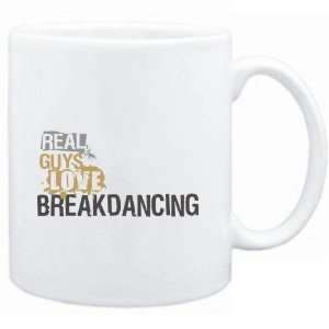   : Mug White  Real guys love Breakdancing  Sports: Sports & Outdoors