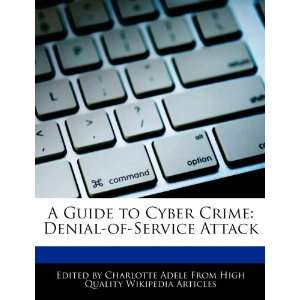  A Guide to Cyber Crime Denial of Service Attack 