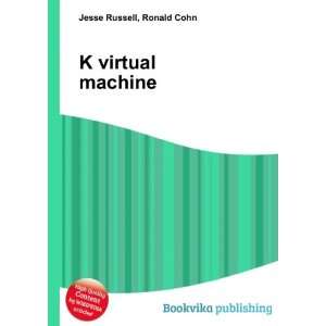  K virtual machine Ronald Cohn Jesse Russell Books