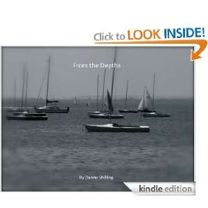 From the Depths: A Short Story: Danny Shilling:  Kindle 