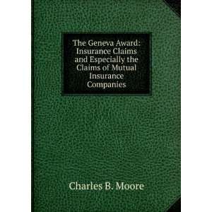   the Claims of Mutual Insurance Companies Charles B. Moore Books