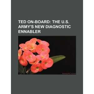  TED on board the U.S. Armys new diagnostic ennabler 