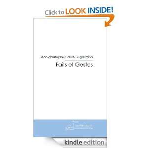 Faits et Gestes (French Edition) Jean christophe Colliot Guglielmino 