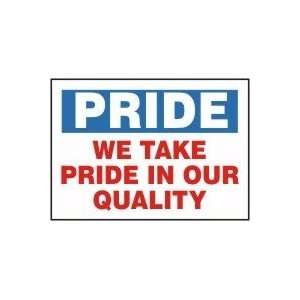 PRIDE WE TAKE PRIDE IN OUR QUALITY Sign   7 x 10 Adhesive Vinyl