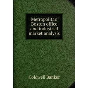   Boston office and industrial market analysis: Coldwell Banker: Books