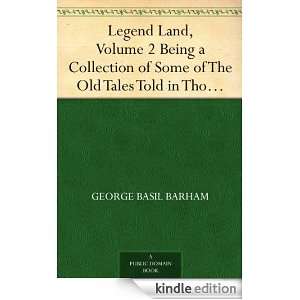 Legend Land, Volume 2 Being a Collection of Some of The Old Tales Told 