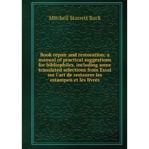   de restaurer les estampen et les livres: Mitchell Starrett Buck: Books