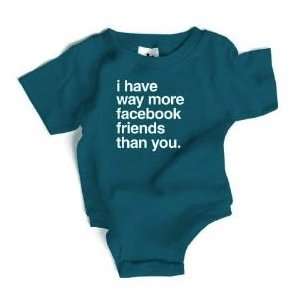 I Have Way More Facebook Friends Than You Baby Bodysuit 