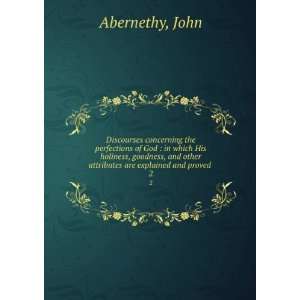   other attributes are explained and proved . 2 John Abernethy Books