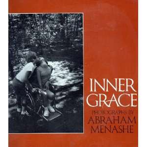   INNER GRACE: PHOTOGRAPHS BY ABRAHAM MENASHE: Abraham Menashe: Books