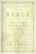 The Bible with Sources Revealed A New View into the Five Books of 