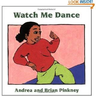 Watch Me Dance Family Celebration Board Books by Andrea Davis Pinkney 