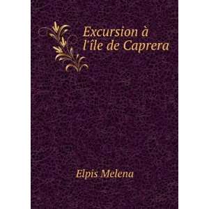  Excursion Ã  lÃ®le de Caprera Elpis Melena Books