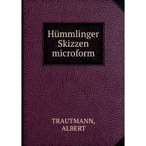  HÃ¼mmlinger Skizzen microform ALBERT TRAUTMANN Books