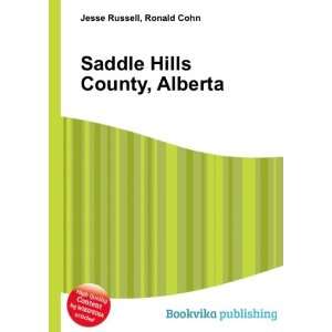    Saddle Hills County, Alberta: Ronald Cohn Jesse Russell: Books