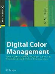 Digital Color Management Principles and Strategies for the 