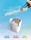 The World of Psychology by Ellen Green Wood, Samuel E. Wood and Denise 