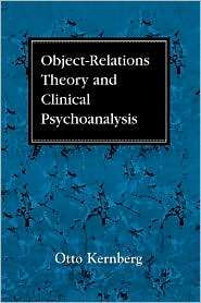 Object Relations Theory and Clinical Psychoanalysis, (1568216122 