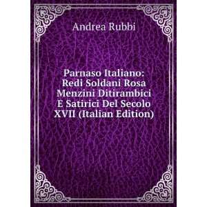   Satirici Del Secolo XVII (Italian Edition): Andrea Rubbi: Books