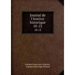   historique. 10 12 Institut historique (France Institut historique