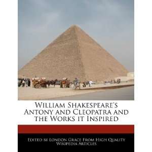 William Shakespeares Antony and Cleopatra and the Works 