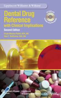 Lippincott Williams and Wilkins Dental Drug Reference: With Clinical 