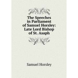   Samuel Horsley: Late Lord Bishop of St. Asaph: Samuel Horsley: Books