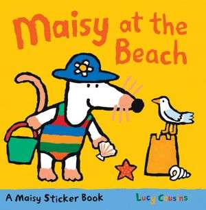   Maisy at the Beach A Sticker Book by Lucy Cousins 