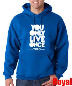   You Only Live Once Drake Wayne YMCMB Young Money Hoodie Sweat T Shirt