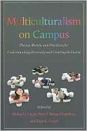 Multiculturalism on Campus Theory, Models, and Practices for 