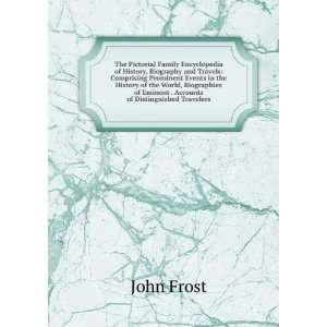   of Eminent . Accounts of Distinguished Travelers John Frost Books