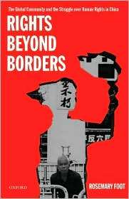 Rights Beyond Borders: The Global Community and the Struggle over 