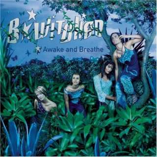  Awake & Breathe B Witched