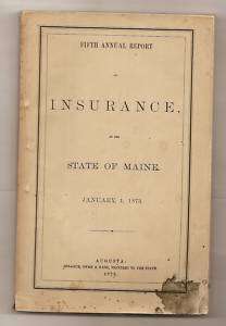 FIFTH ANNUAL REPORT OF INSURANCE OF STATE OF MAINE 1873  