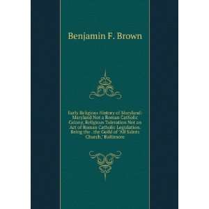   colony, religious toleration not Brown B. F. (Benjamin F.) Books