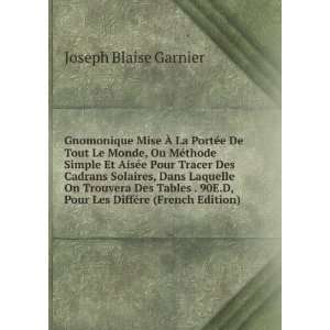   90E.D, Pour Les DiffÃ©re (French Edition): Joseph Blaise Garnier