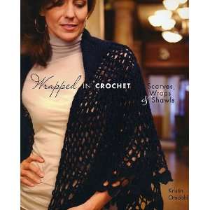   : Wrapped in Crochet: Scarves, Wraps & Shawls: Arts, Crafts & Sewing
