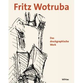 Fritz Wotruba. Das druckgraphische Werk 1950   1975 by Renata 