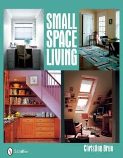   Space Living by Christine Brun, Schiffer Publishing, Ltd.  Hardcover
