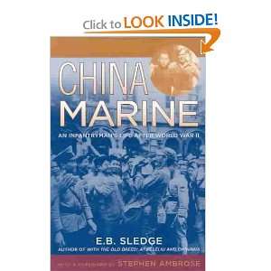  World War II[ CHINA MARINE: AN INFANTRYMANS LIFE AFTER WORLD WAR 