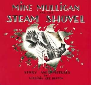  & NOBLE  Mike Mulligan and His Steam Shovel by Virginia Lee Burton 